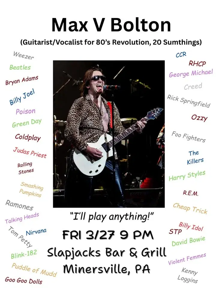 Max V Bolton solo @ Slapjacks Bar & Grill