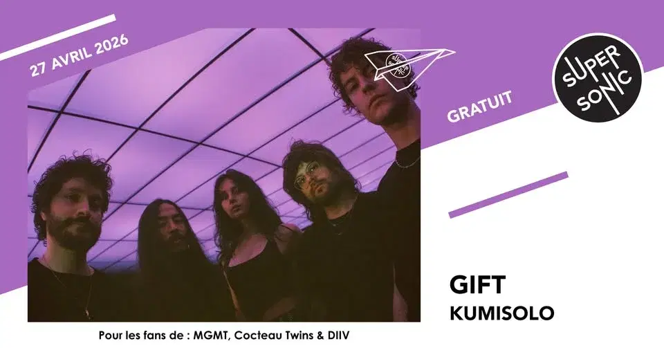 Gift • Kumisolo / Supersonic (Free entry)