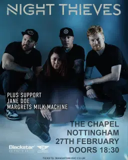 Night Thieves + Jane Doe + Margaret's Milk Machine - Nottingham