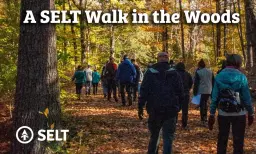 A SELT Walk in the Woods at Burley Farms