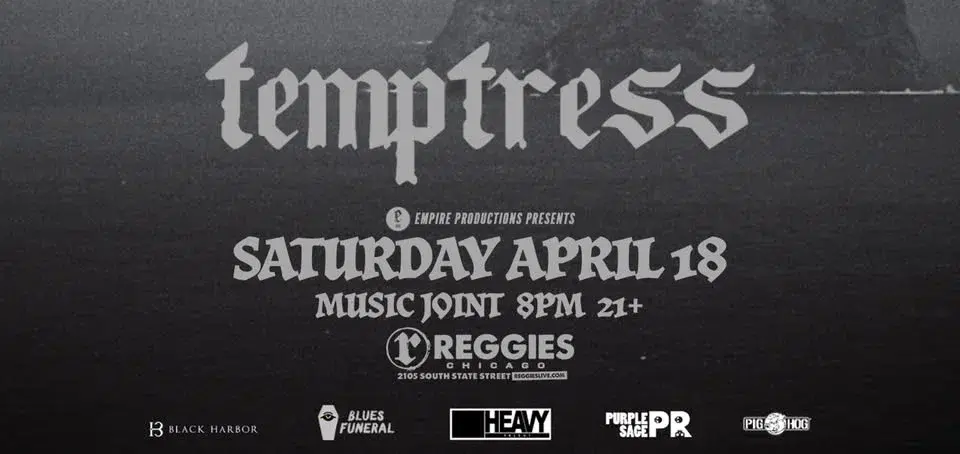 Temptress / TBA at Reggies