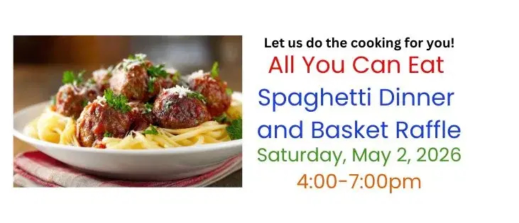 ***Advanced Dinner Tickets Only*** All You Can Eat Spaghetti Dinner and Basket Raffle