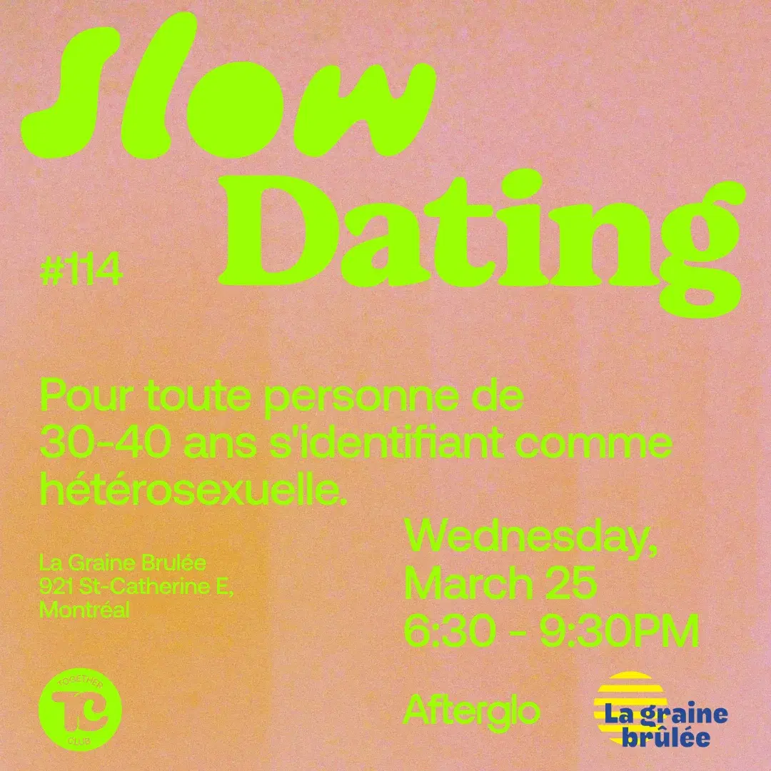 Slow Dating MontrĂ©al #114 (Hetero 30-40) đ