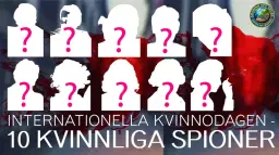Internatioenlla Kvinnodagen - 10 kvinnliga spioner