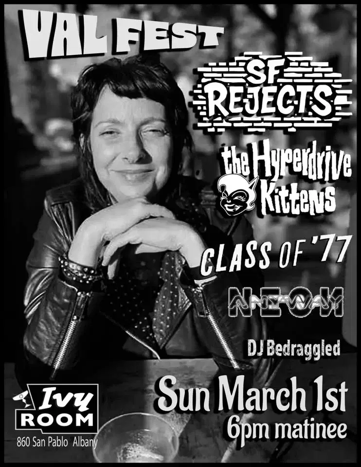 VAL FEST Featuring... SF REJECTS, THE HYPERDRIVE KITTENS, CLASS OF '77, NEON, DJ BEDRAGGLED