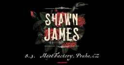 Shawn James: FLEW TOO CLOSE TO THE SUN TOUR | Praha