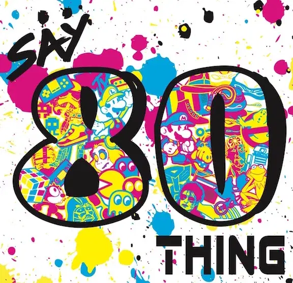 Say 80Thing at The Clubhouse