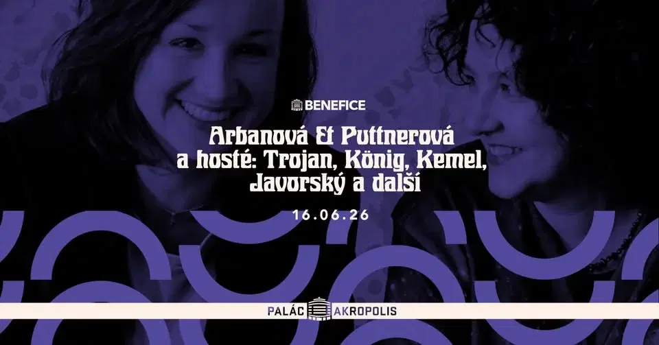 Arbanová & Puttnerová a hosté: Trojan, König, Kemel, Javorský a další | Benefice