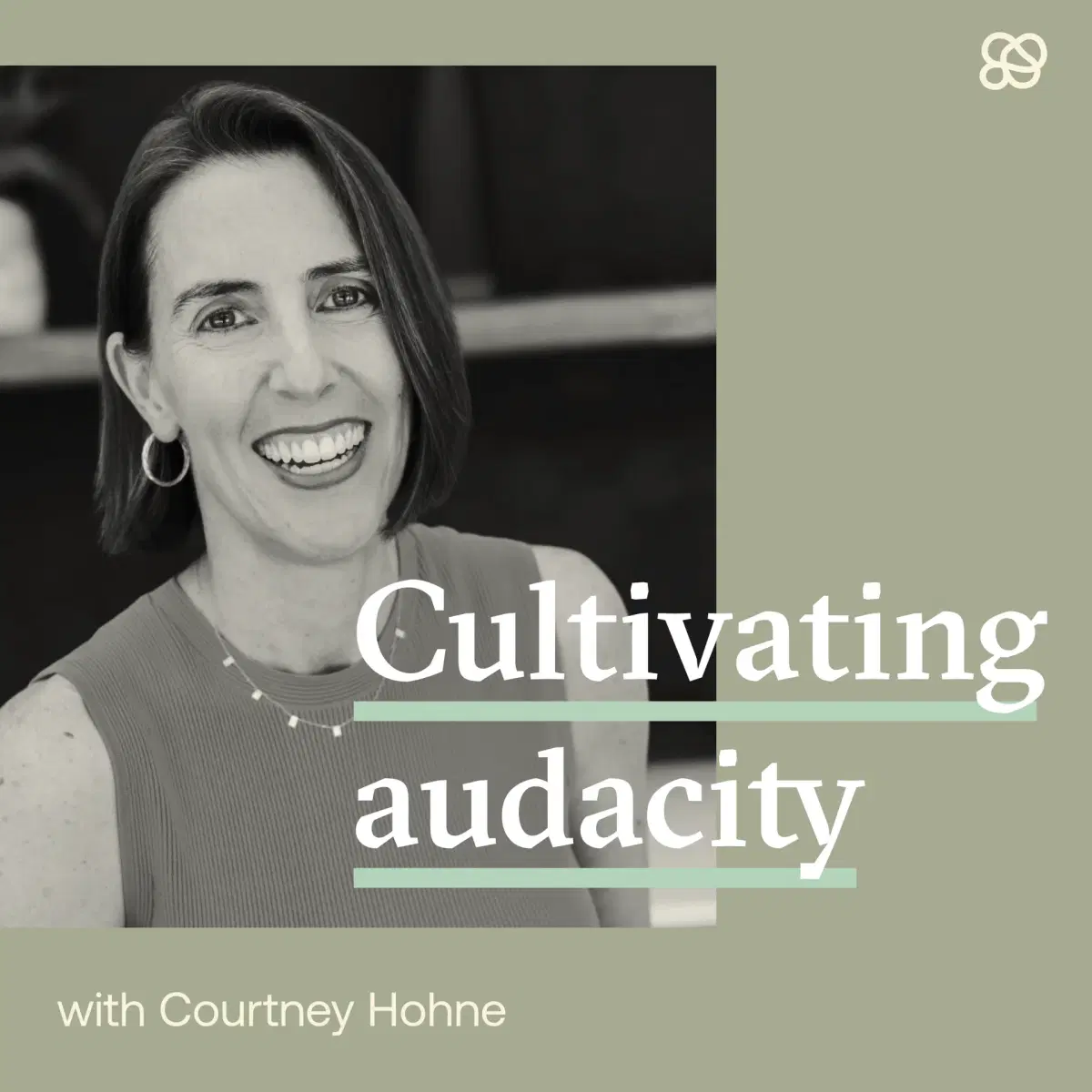 Cultivating audacity with Courtney Hohne