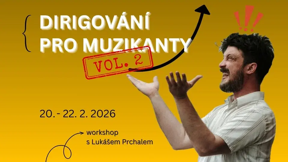 Dirigování pro muzikanty, vol. 2 - workshop s Lukášem Prchalem