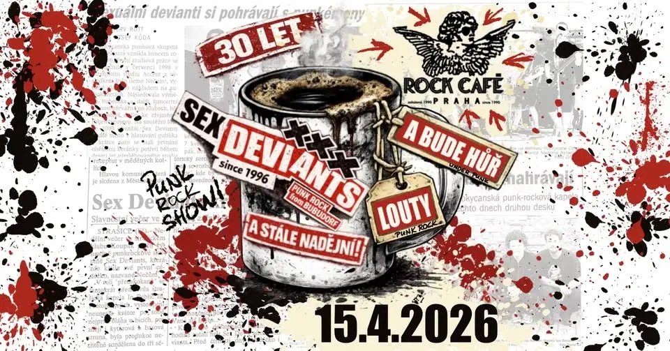 Sex Deviants / A Bude Hůř / Louty - Rock Café Praha!