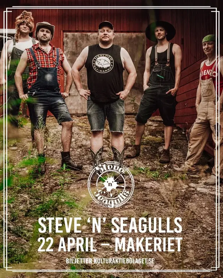 STEVE ’N’ SEAGULLS | 22 april | Makeriet - Örebro