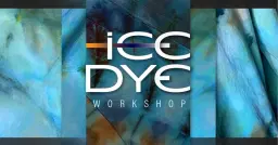 Ice Dye Workshop - Evenings March 2026
