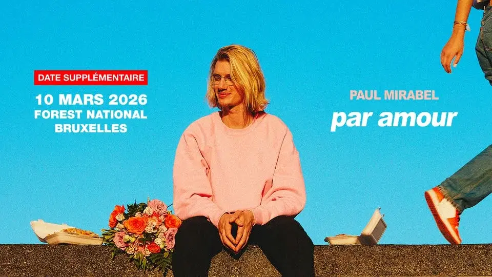 LAST TICKETS · Paul Mirabel · "Par amour" · Forest National, Bruxelles