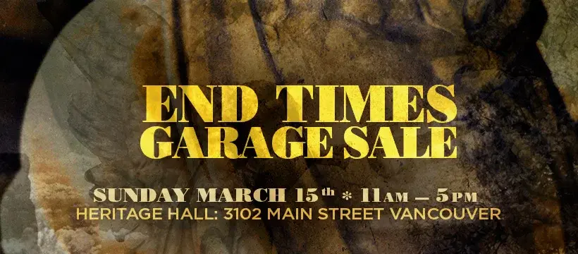End Times Garage Sale *LUCKY 13* March 15th 2026
