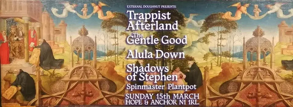 TRAPPIST AFTERLAND, THE GENTLE GOOD, ALULA DOWN, SHADOWS OF STEPHEN, SPINMASTER PLANTPOT