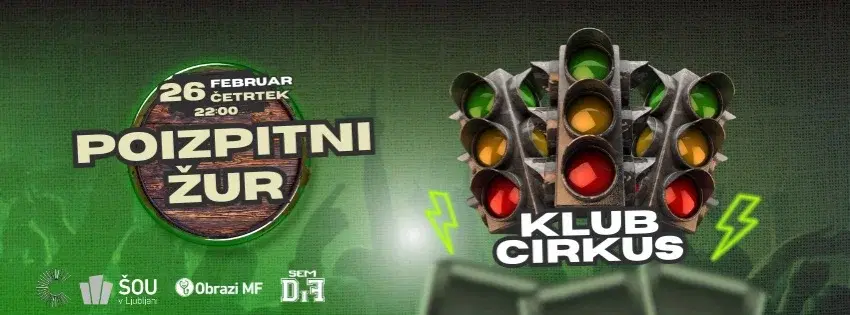 Poizpitni semafor party // četrtek, 26. 2. 2026 // Klub Cirkus