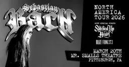 Sebastian Bach with special guests Stitched Up Heart and Blaze Francisco