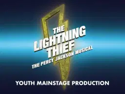 The Lightning Thief – Youth MainStage