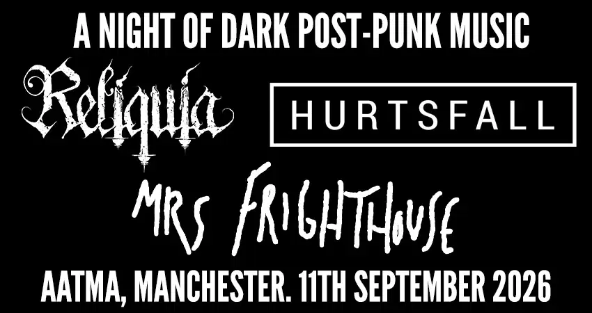 A Night of Dark Post Punk Music: Reliquia + Hurtsfall + Mrs. Frighthouse