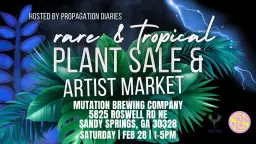 Rare and Tropical Plant Sale and Artist Market: Mutation Brewing