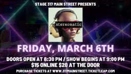 Stereomatic & DJ Andre LIR Dance Party at Stage 317!