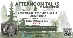 Afternoon Talk - Growing Up in the 50s & 60s in Rural Norfolk *SOLD OUT*