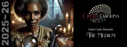 Opera Carolina Presents: The Medium
