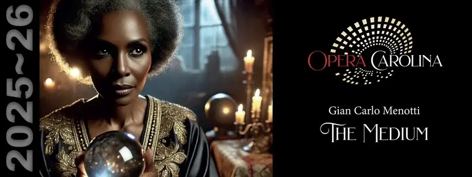 Opera Carolina Presents: The Medium