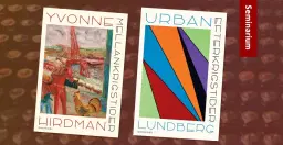 Mellankrigstid, efterkrigstid och kampen om framtiden – med Yvonne Hirdman och Urban Lundberg