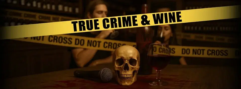 True Crime & Wine comes to Winchester đđ· TICKETS ON SALE NOW!