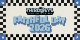 SAT 3/7/26: Third Eye Faithful Day 2026 - The Next Chapter