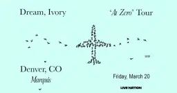 Dream, Ivory - At Zero Tour