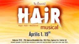 ☮️HAIR - musical / 2026.április 01. 19.00 / Pécs-PKK. Apáczai M.K.