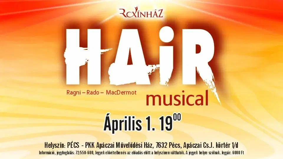 ☮️HAIR - musical / 2026.április 01. 19.00 / Pécs-PKK. Apáczai M.K.