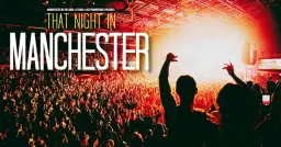 That Night in Manchester