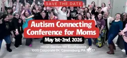 Autism Connecting Conference for Moms