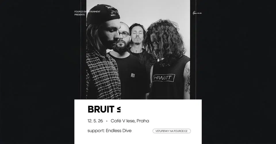 BRUIT ≤ + support: Endless Dive • Praha