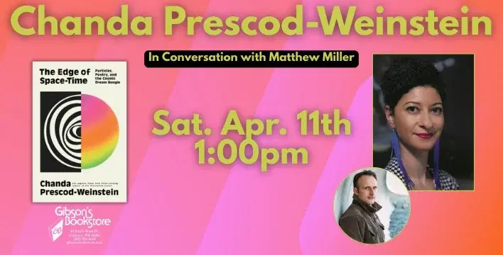 Chanda Prescod-Weinstein presents The Edge of Space-Time