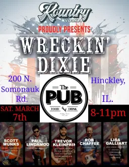 Wreckin' Dixie brings the County to THE BROWN PUB Hinckley, IL. SAT. MARCH 7th 2026 8-11pm