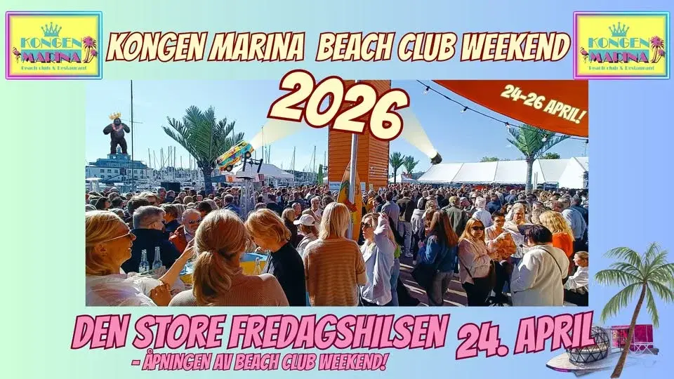 Den store fredagshilsen 2026 - Kongen Marina Beach Club Weekend