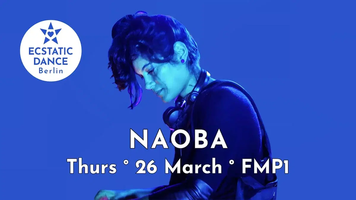 ECSTATIC DANCE · NAOBA · 26 MARCH · FMP1