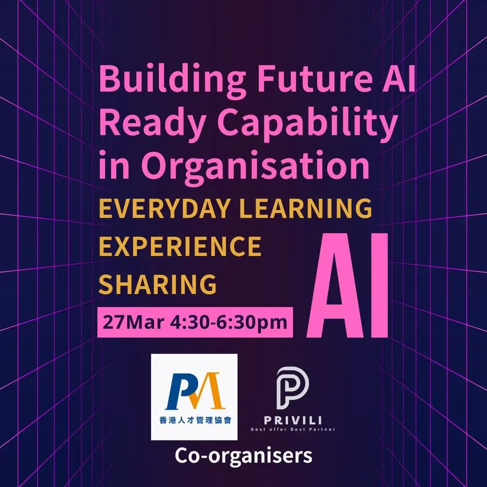 HR Networking Event -Building Future AI Ready Capability in Organisation - Everyday Learning Experience Sharing