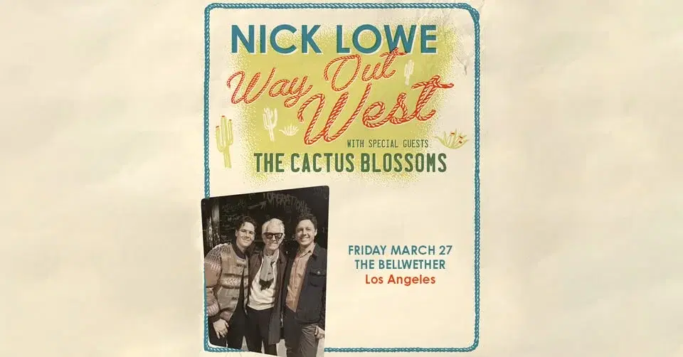 Nick Lowe With Special Guests The Cactus Blossoms at The Bellwether