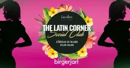 The Latin Corner Social Club – Dansfest på Birger Jarl! Lördag 21 mars