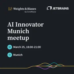 AI Innovator Munich with Weights & Biases × JetBrains