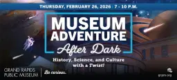Museum Adventure After Dark