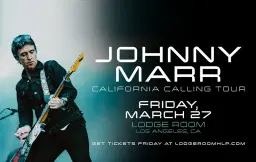 Johnny Marr - California Calling Tour