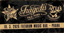 Tragedis + Punk Floid + Driák | Futurum