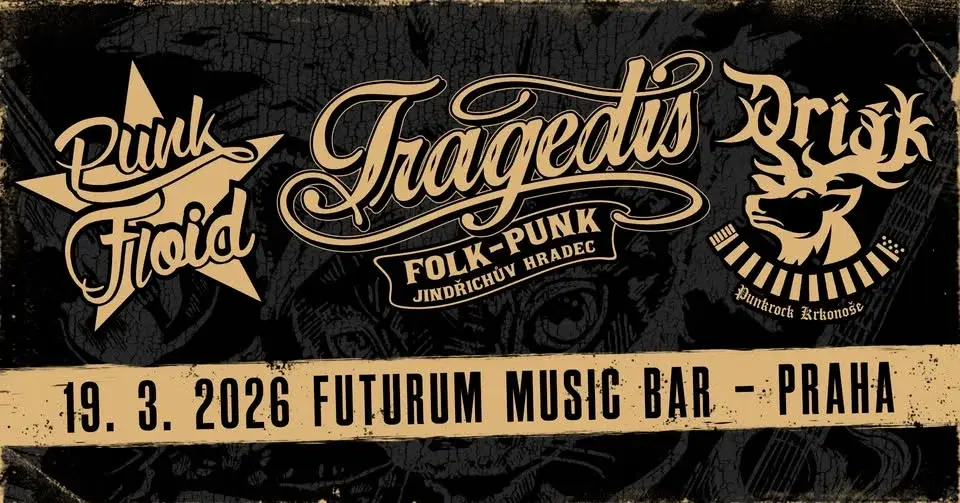 Tragedis + Punk Floid + Driák | Futurum